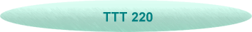 TTT 220